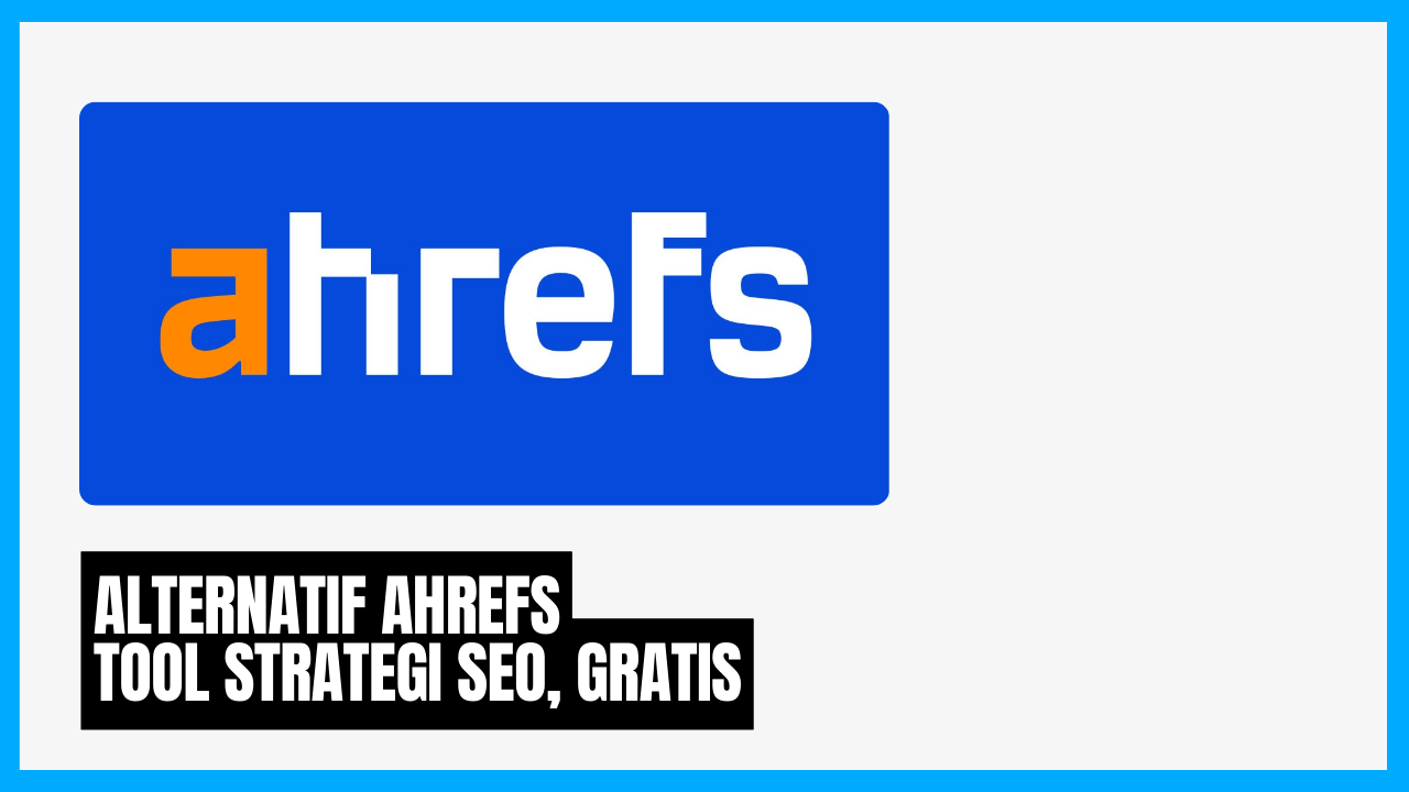 alternatif ahrefs seo