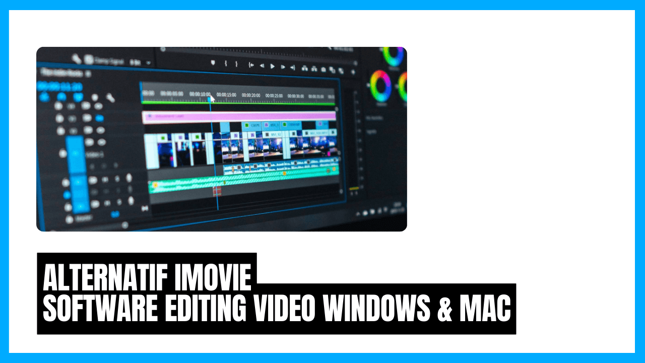 alternatif imovie software editing video windows dan mac