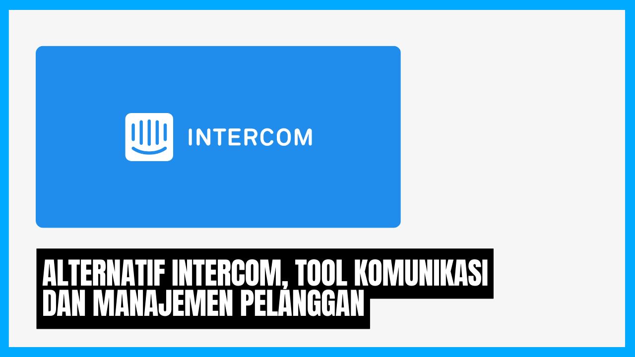 alternatif intercom tool komunikasi dan manajemen pelanggan