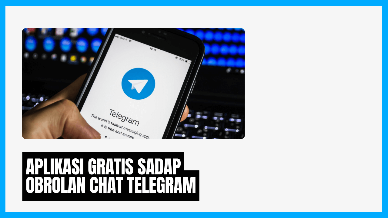 aplikasi gratis terbaru sadap obrolan chat telegram