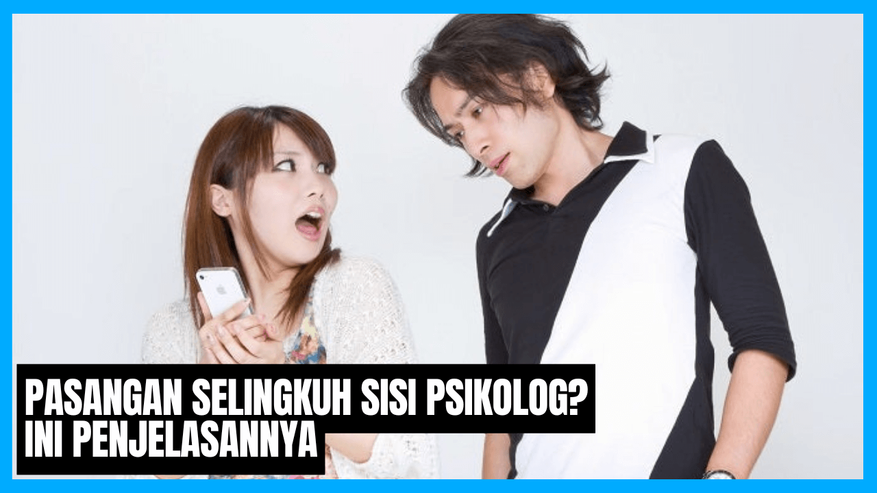 pasangan selingkuh menurut psikolog