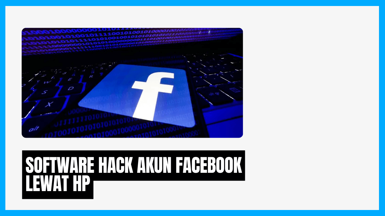 software gratis terbaik hack akun facebook lewat hp