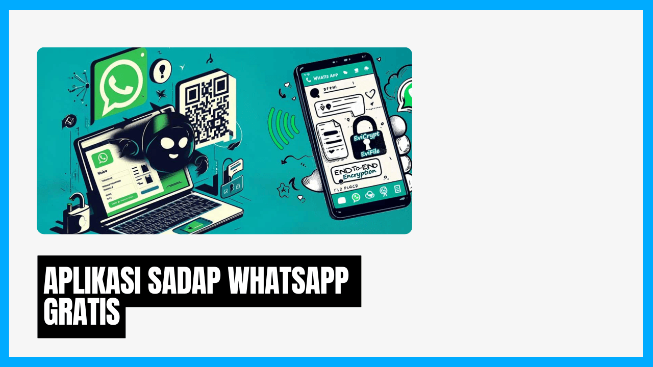 gratisan aplikasi sadap whatsapp ini wajib kalian coba