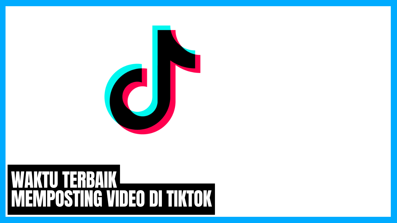 trik rahasia jam terbaik untuk upload video di tiktok